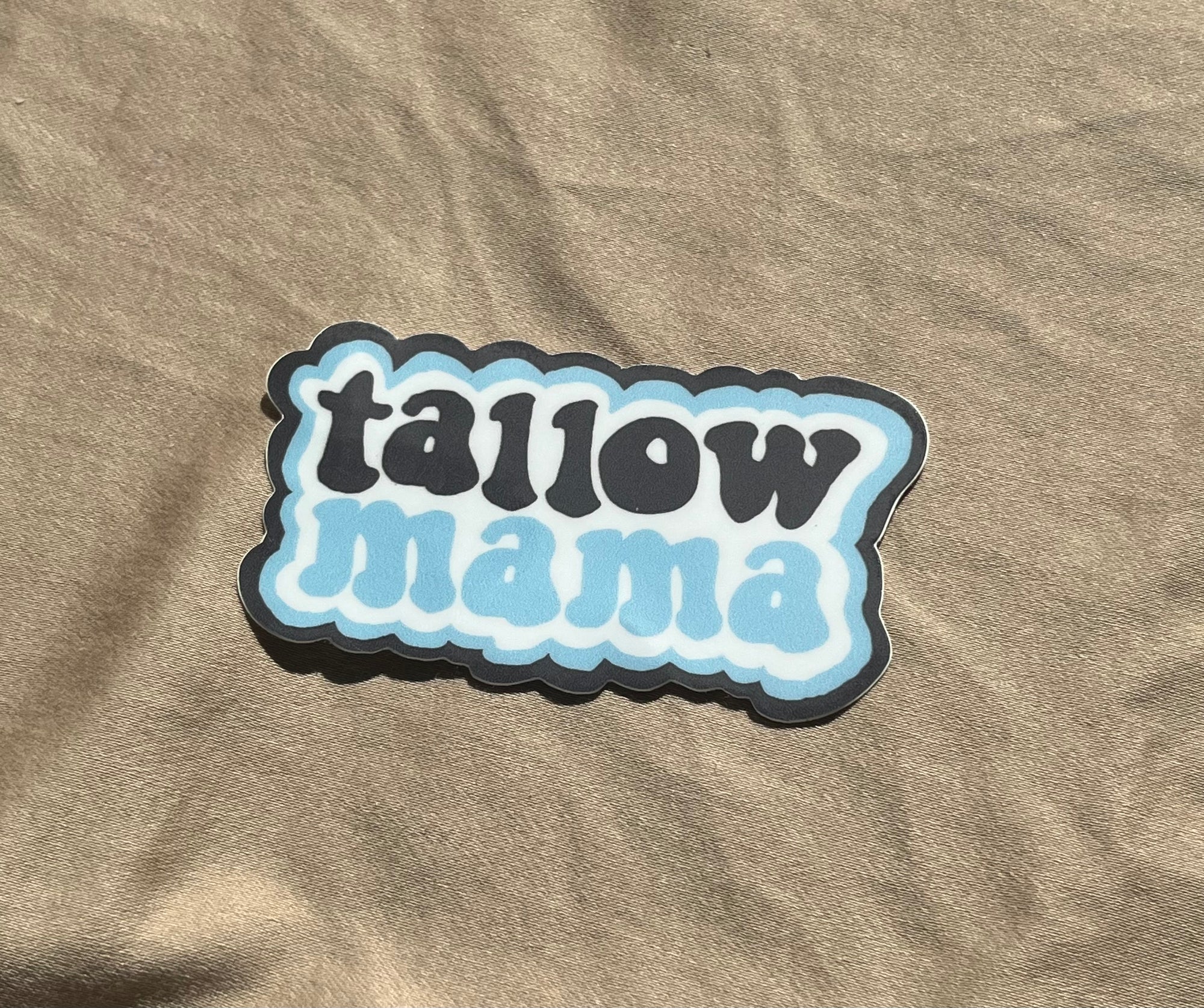 Tallow Mama Sticker - Pitt Hopkins Donation